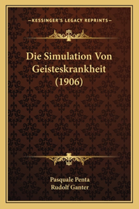 Simulation Von Geisteskrankheit (1906)
