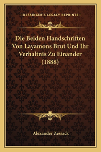 Die Beiden Handschriften Von Layamons Brut Und Ihr Verhaltnis Zu Einander (1888)