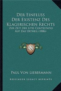 Der Einfluss Der Existenz Des Klagerischen Rechts