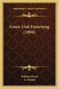 Genie Und Entartung (1894)