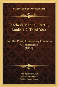Teacher's Manual, Part 1, Books 1-2, Third Year