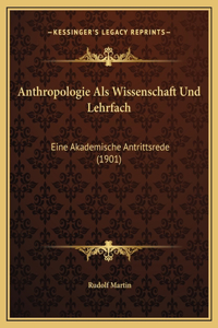 Anthropologie Als Wissenschaft Und Lehrfach
