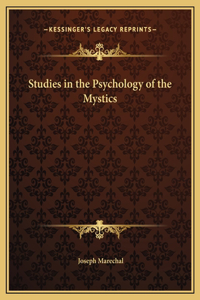 Studies in the Psychology of the Mystics