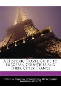 A Historic Travel Guide to European Countries and Their Cities