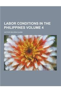Labor Conditions in the Philippines Volume 4
