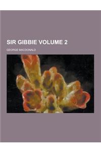 Sir Gibbie Volume 2
