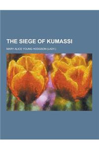 The Siege of Kumassi