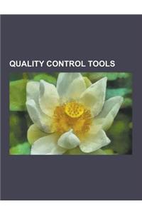 Quality Control Tools: Acceptance Sampling, C-Chart, Check Sheet, Control Chart, Cusum, Defect Concentration Diagram, Evop, Ewma Chart, Flowc