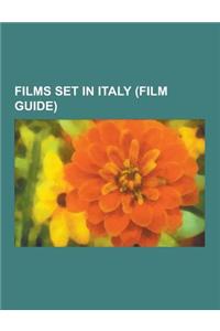 Films Set in Italy (Film Guide)