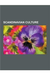 Scandinavian Culture: Faroese Culture, Operas Set in Scandinavia, Scandinavian Cuisine, Scandinavian Folklore, Scandinavian Hardcore Punk Gr