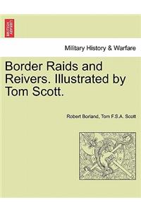 Border Raids and Reivers. Illustrated by Tom Scott.