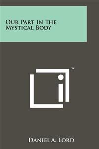 Our Part In The Mystical Body