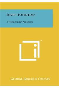 Soviet Potentials: A Geographic Appraisal