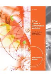 First Course in Mathematical Modeling, International Edition