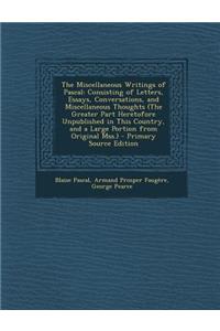 The Miscellaneous Writings of Pascal