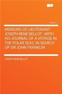 Memoirs of Lieutenant Joseph René Bellot