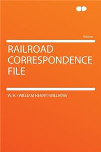 Railroad Correspondence File