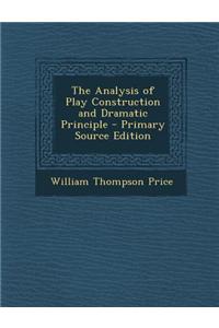 The Analysis of Play Construction and Dramatic Principle