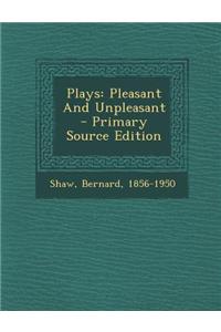 Plays: Pleasant and Unpleasant