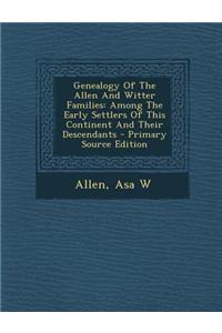 Genealogy of the Allen and Witter Families