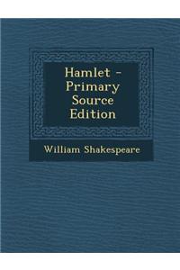 Hamlet - Primary Source Edition