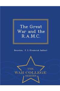 The Great War and the R.A.M.C. - War College Series