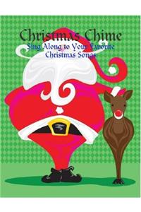 Christmas Chime - Sing Along to Your Favorite Christmas Songs