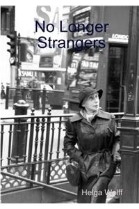 No Longer Strangers