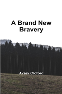 Brand New Bravery