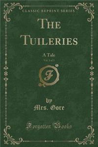 The Tuileries, Vol. 3 of 3