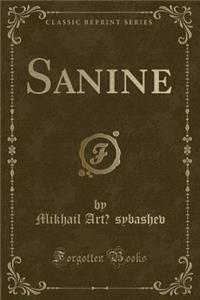 Sanine (Classic Reprint)
