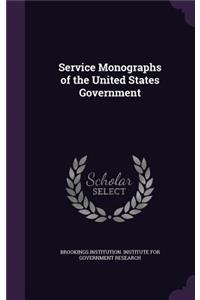 Service Monographs of the United States Government