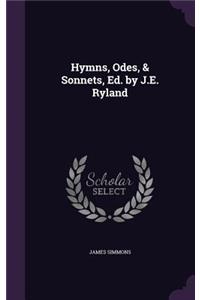 Hymns, Odes, & Sonnets, Ed. by J.E. Ryland