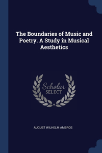 Boundaries of Music and Poetry. A Study in Musical Aesthetics