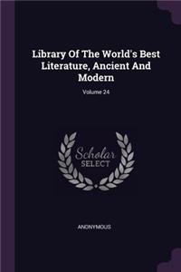 Library Of The World's Best Literature, Ancient And Modern; Volume 24