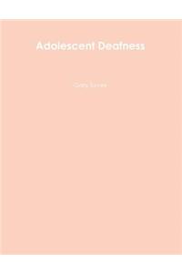 Adolescent Deafness