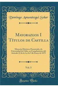 Mayorazgos I Títulos de Castilla, Vol. 3