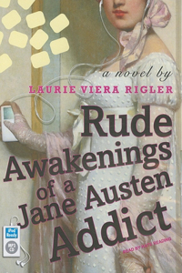 Rude Awakenings of a Jane Austen Addict