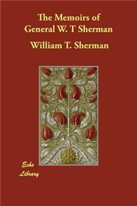 The Memoirs of General W. T Sherman