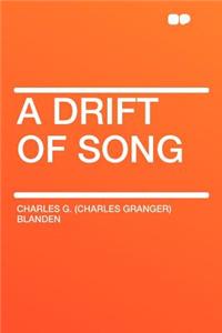 A Drift of Song