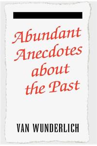 Abundant Anecdotes