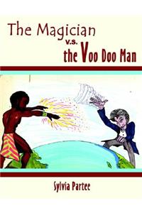 Magician V.S. the Voo Doo Man
