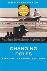 Changing Roles (Leading from the Center): Avoiding the Transition Traps