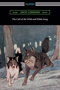 Call of the Wild and White Fang