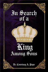 In Search of a King Among Sons