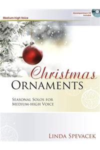 Christmas Ornaments - Medium-High Voice