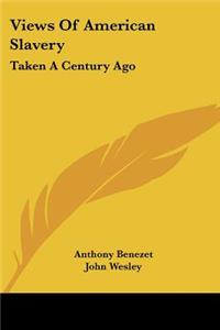 Views of American Slavery