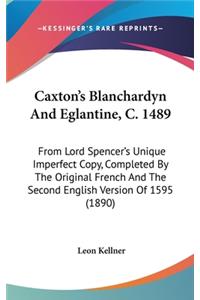 Caxton's Blanchardyn And Eglantine, C. 1489