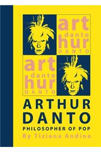 Arthur Danto: Philosopher of Pop