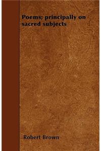 Poems; Principally on Sacred Subjects